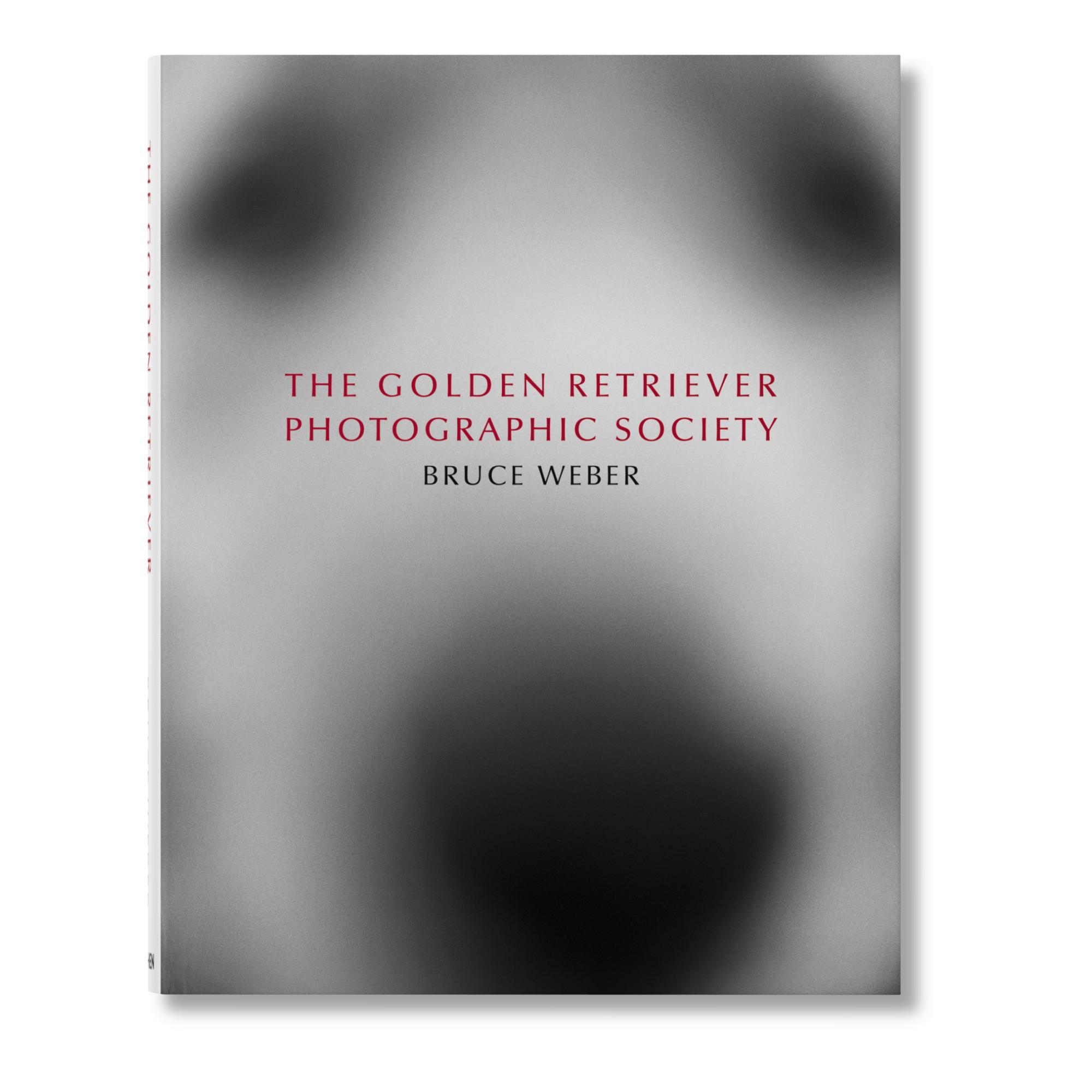 Imagem 0 de Bruce Weber. The Golden Retriever Photographic Society (Capa dura)