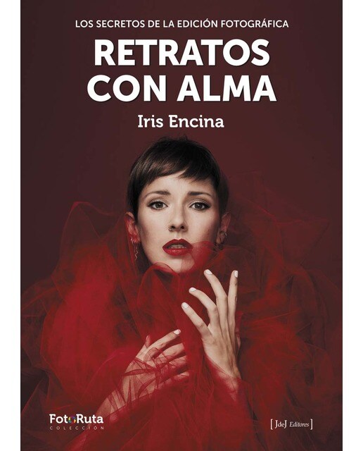 Retratos con alma: los secretos de la edición fotográfica(Tapa blanda con solapas) 1