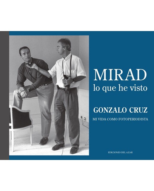 Mirad lo que he visto: Mi vida como fotoperiodista(Tapa blanda) 1