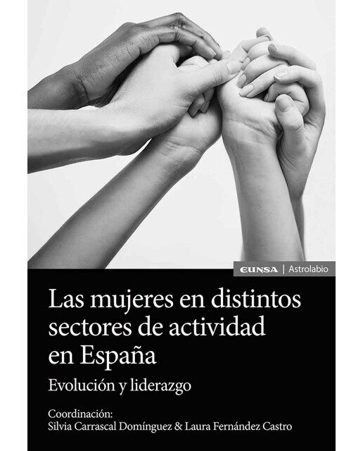 Las mujeres en distintos sectores de actividad en españa: Evolución y liderazgo(Tapa blanda) 1