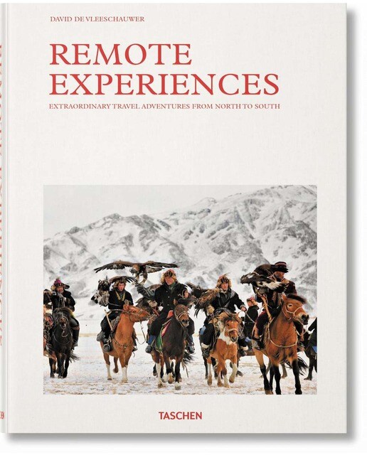 Remote Experiences. Extraordinary Travel Adventures from North to South (Capa dura) 1