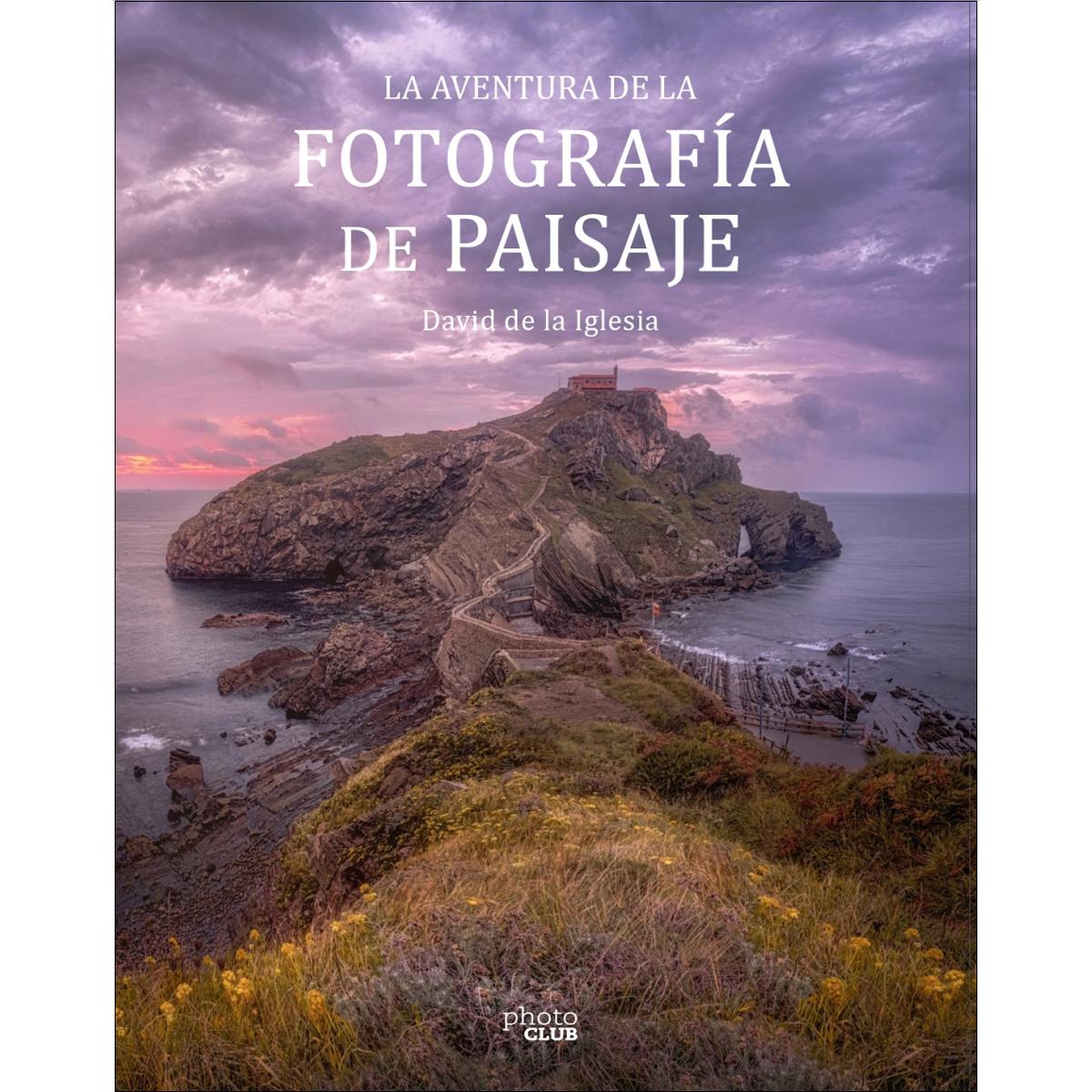 La aventura de la fotografía de paisaje (Tapa blanda con solapas).