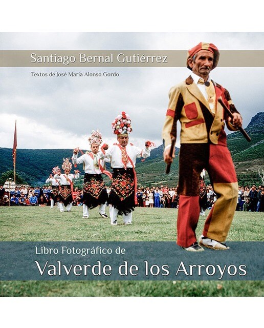 Libro fotografico de valverde de los arroyos (Tapa blanda).