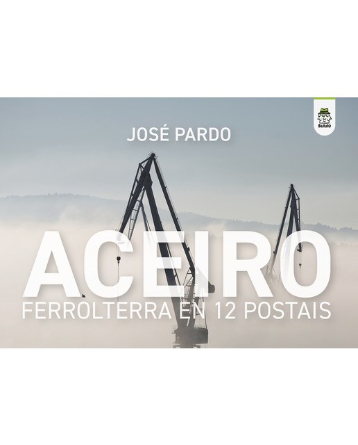 Imagem 0 de Aceiro: Ferrolterra en 12 postais