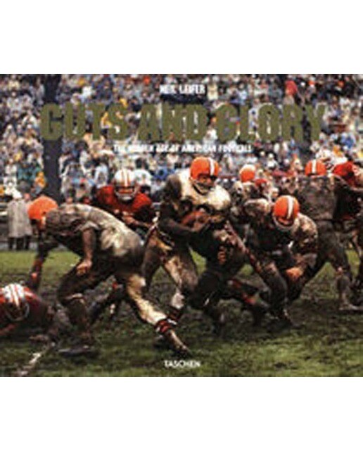 Neil Leifer. Guts &amp; Glory. The Golden Age of American Football