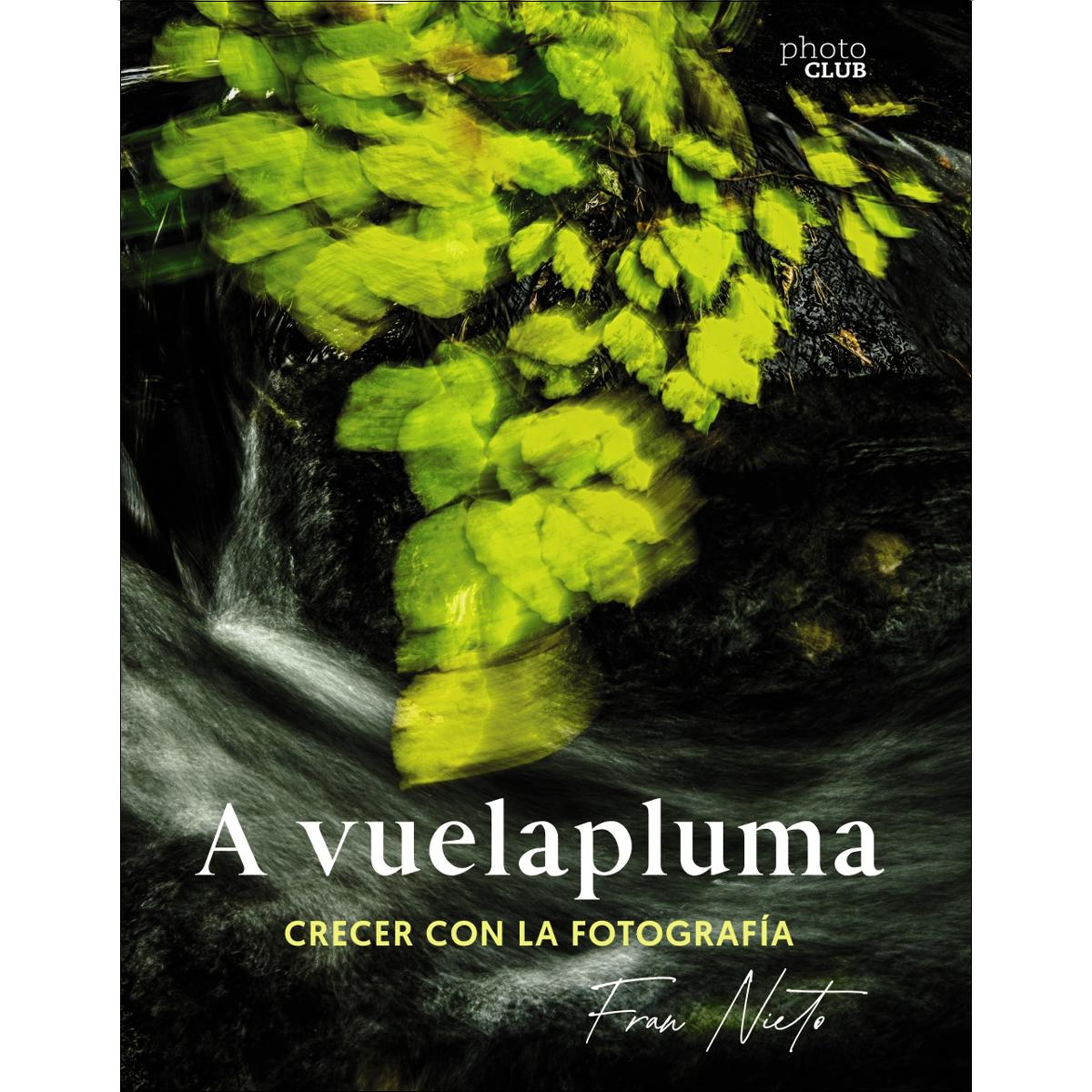 A vuelapluma. Crecer con la fotografía (Tapa blanda con solapas).