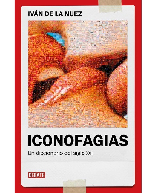 Imagem 0 de Iconofagias: Un diccionario del siglo XXI (Capa mole)
