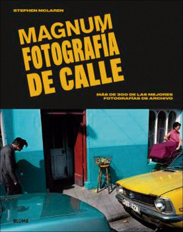 Magnum. Fotografía de calle: Más de 300 de las mejores fotografías de archivo (Tapa dura).