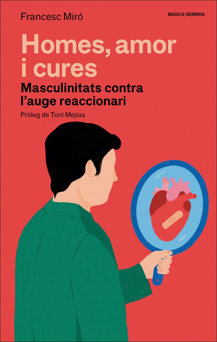 Homes, amor i cures: Masculinitats contra l'auge reaccionari 1