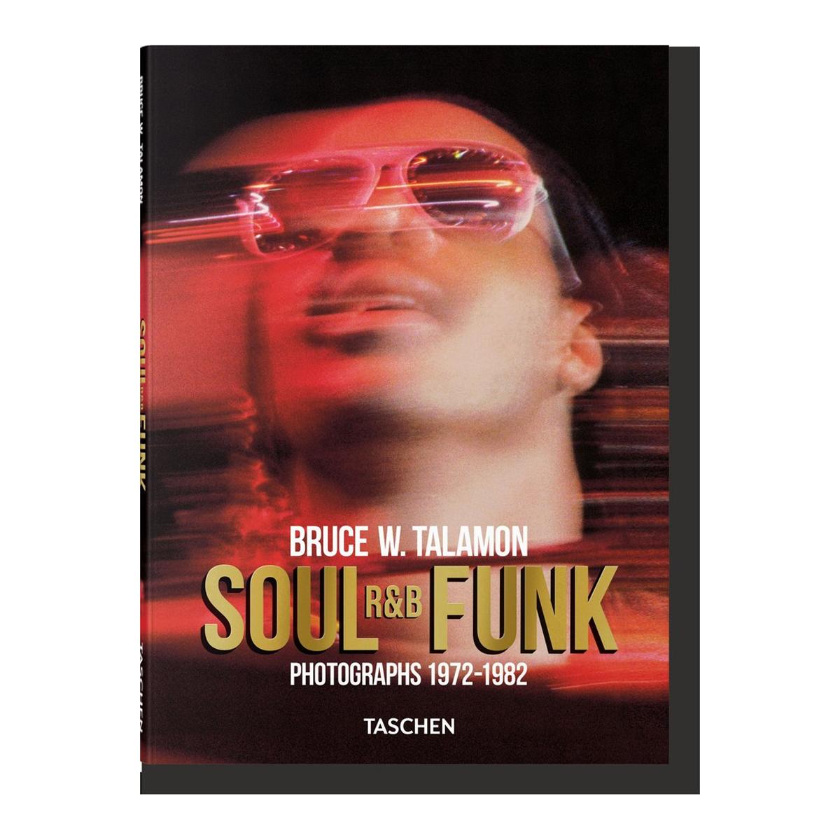 Bruce W. Talamon. Soul. R&B. Funk. Photographs 1972&1982 (Capa dura) 1