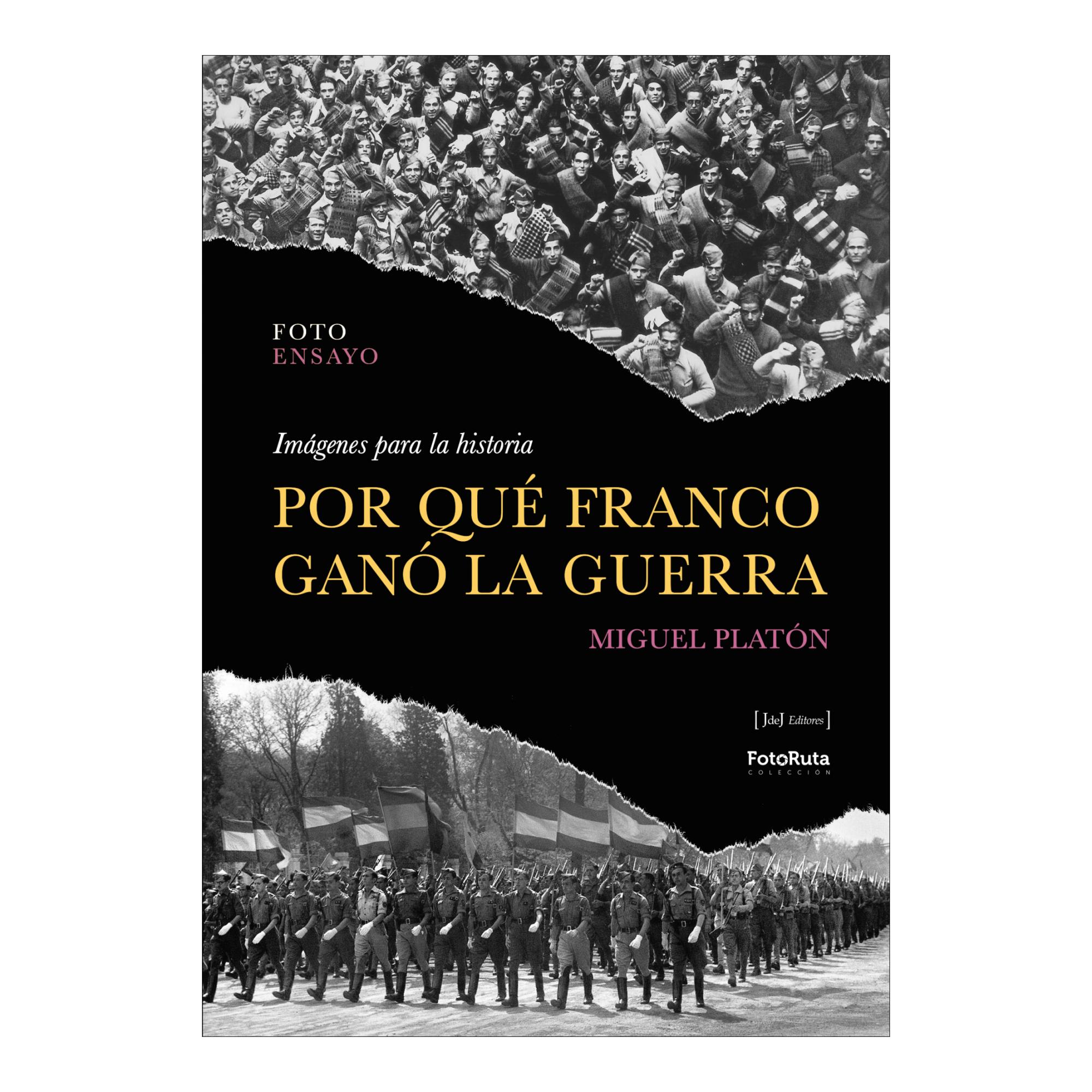 POR QUÉ FRANCO GANÓ LA GUERRA: IMÁGENES PARA LA HISTORIA (Capa mole com abas) 1