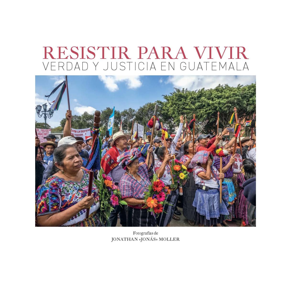 Imagem 0 de Resistir para vivir: Verdad y justicia en Guatemala