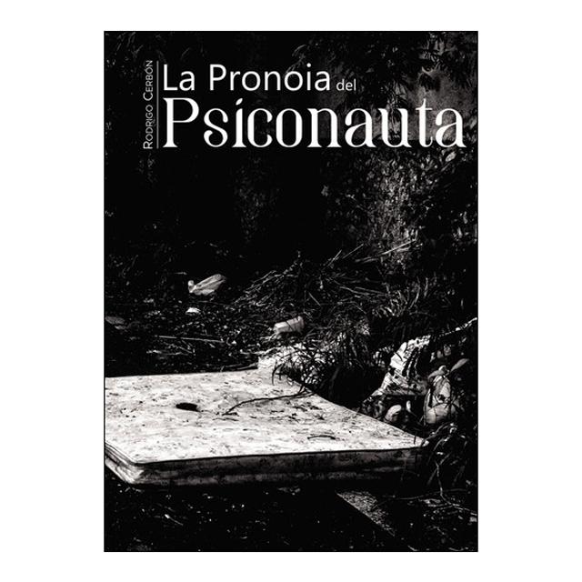 La pronoia del psiconauta 1