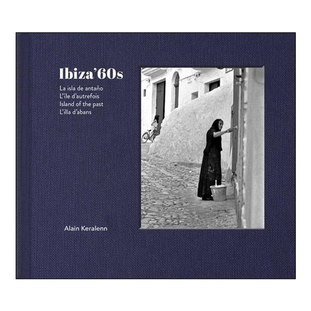 Imagen 0 de IBIZA'60S. LA ISLA DE ANTAÑO (Tapa dura)