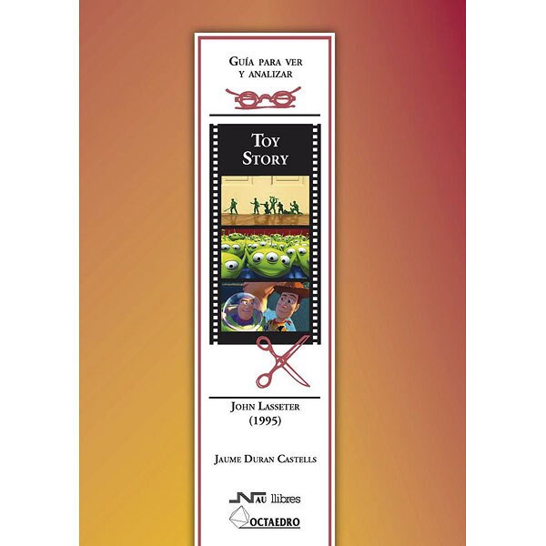 Guía para ver y analizar : Toy Story. John Lasseter (1995) (Capa mole) 1
