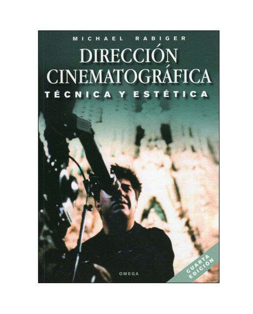 Dirección Cinematográfica. Técnica Y Estética 1