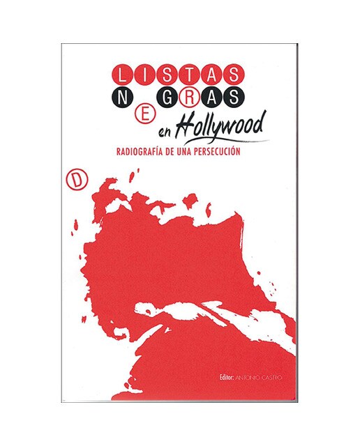 Listas Negras En Hollywood Radiografía De Una Per 1