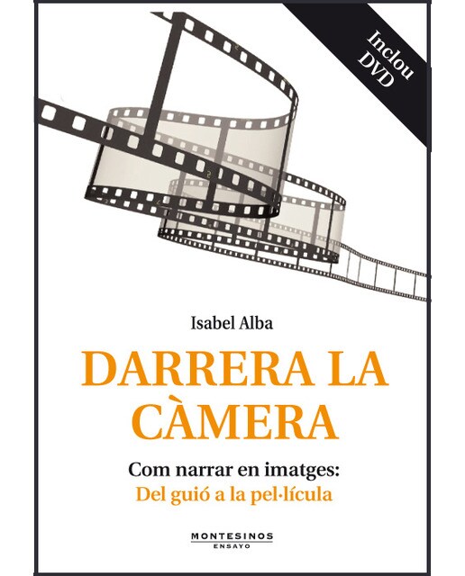 Darrera la càmera: Com narrar en imatges: del guió a la pel·lícula 1