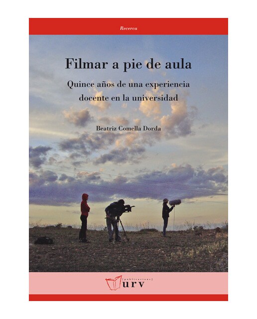 Filmar a pie de aula: Quince años de una experiencia docente en la universidad(Tapa blanda) 1