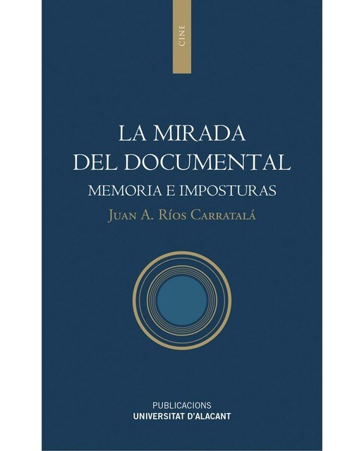 La Mirada Del Documental: Memoria E Imposturas 1