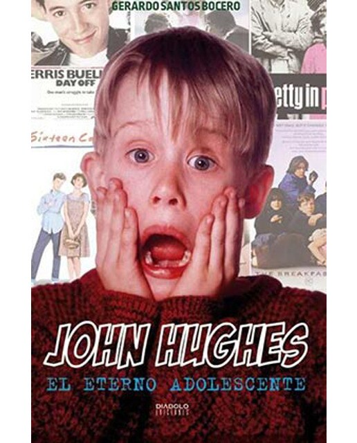John Hughes. El Eterno Adolescente 1