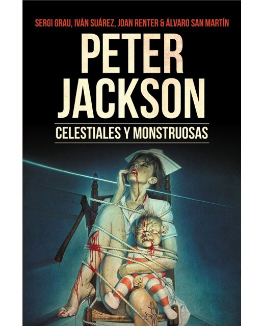 Peter Jackson. Celestiales Y Monstruosas 1