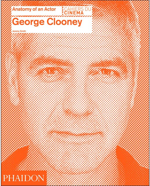 George Clooney: Anatomy Of An Actor 1