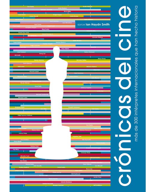 Crónicas del cine: más de 300 intérpretes internacionales que han hecho historia (Capa dura) (Capa mole) 1