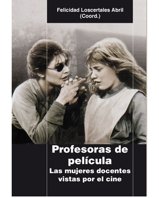 Profesoras de película: Las mujeres docentes vistas por el cine 1