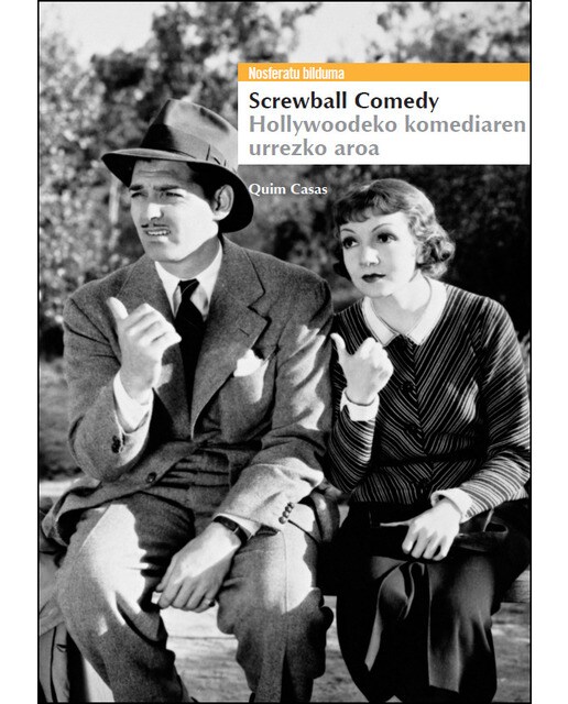 Imagem 0 de Screwball Comedy. Hollywoodeko Komediaren Urrezko Aroa