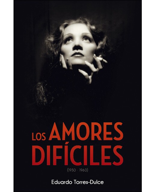 Los amores difíciles (1930-1960)(Tapa blanda) 1