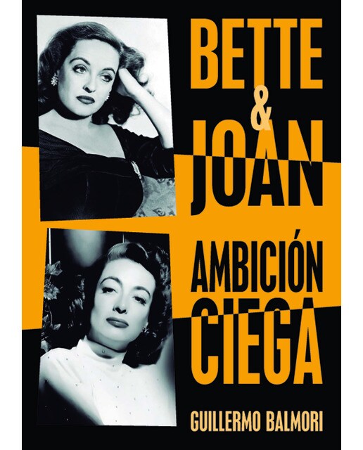 Bette & joan. Ambición ciega(Tapa blanda) 1