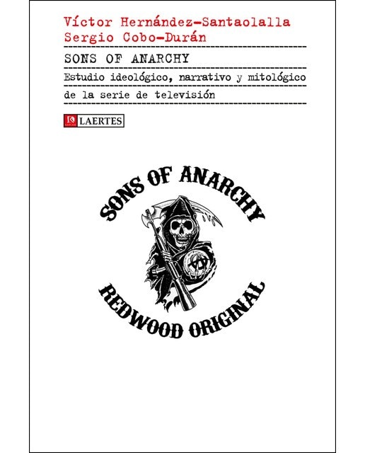 Sons of Anarchy: Estudio ideológico, narrativo y mitológico de la serie de televisión (Capa mole com abas) 1