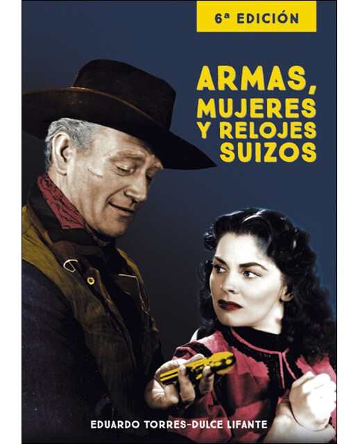 Armas, mujeres y relojes suizos 6ª edición(Tapa blanda) 1
