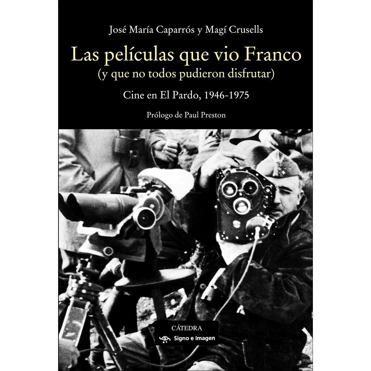 Las películas que vio Franco: Cine en El Pardo, 1946-1975 (Capa mole com abas) 1