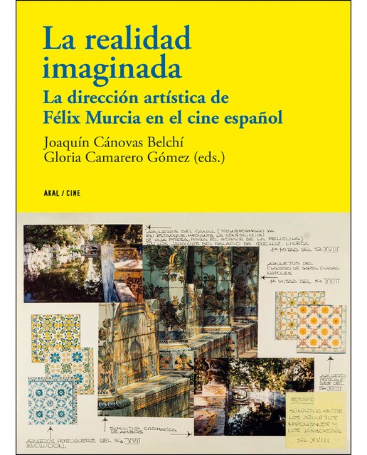 Imagem 0 de La realidad imaginada: La dirección artística de Félix Murcia en el cine español (Capa mole)