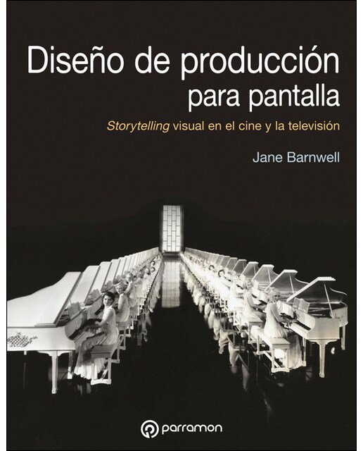 Diseño de producción de pantalla: Storytelling visual en el cine y la televisión(Tapa blanda) 1