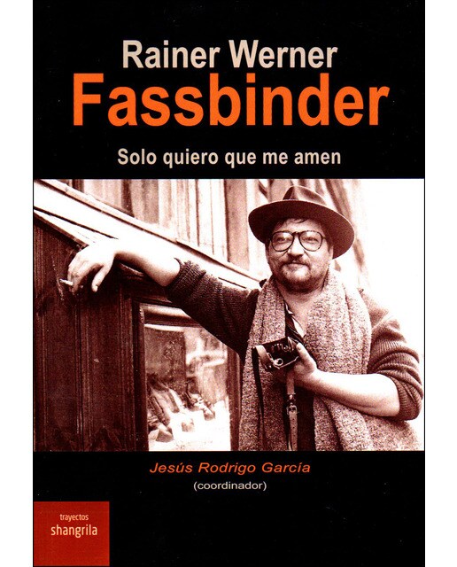 Imagem 0 de Rainer Werner Fassbinder: Solo Quiero Que Me Amen