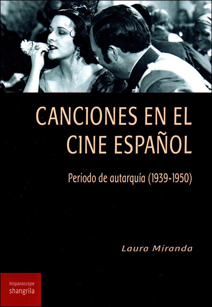 Canciones En El Cine Español: Periodo De Autarquía  (1939-1950) 1