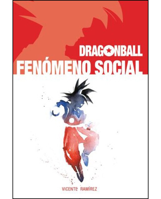 Dragon ball: Fenómeno social (Tapa dura) 1