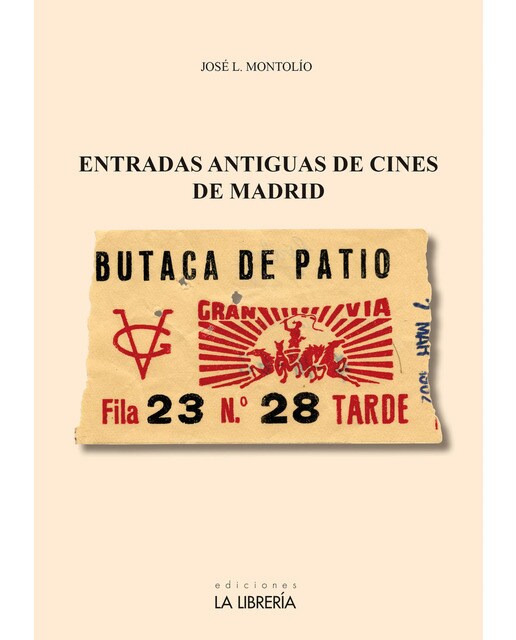 Imagem 0 de Entradas antiguas de cines de madrid(Tapa blanda)