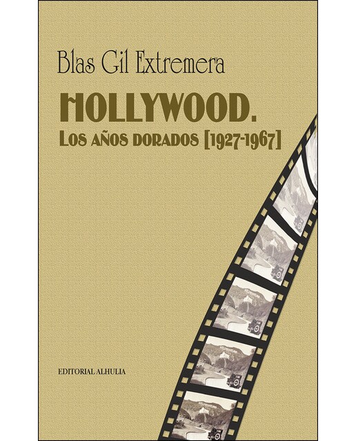 Imagem 0 de Hollywood. Los Años Dorados [1927-1967]
