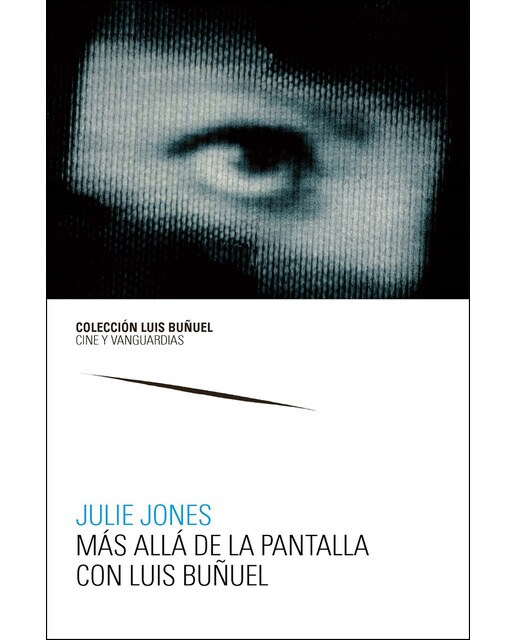 Más Allá De La Pantalla Con Luis Buñuel 1