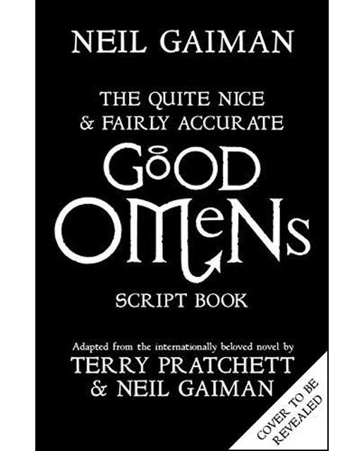 The Quite Nice and Fairly Accurate Good Omens Script Book 1