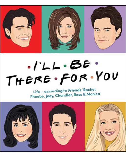 I'll Be There For You 1
