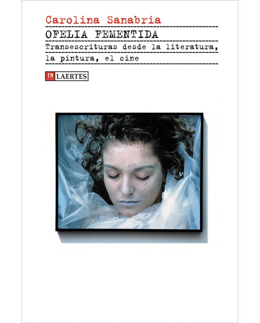 Imagem 0 de Ofelia fementida: Transescrituras desde la literatura, la pintua, el cine (Capa mole com abas)