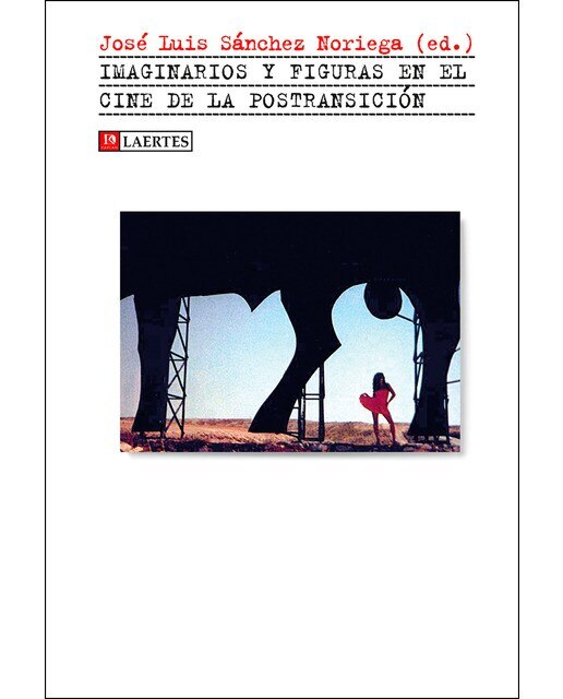 Imaginarios y figuras en el cine de la postransición (Capa mole com abas) 1