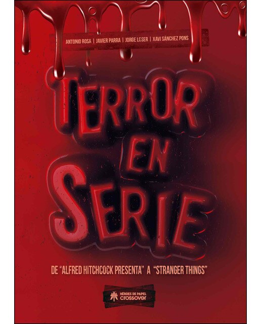 Terror en serie: De «alfred hitchcock presenta» a «stranger things»(Tapa dura) 1