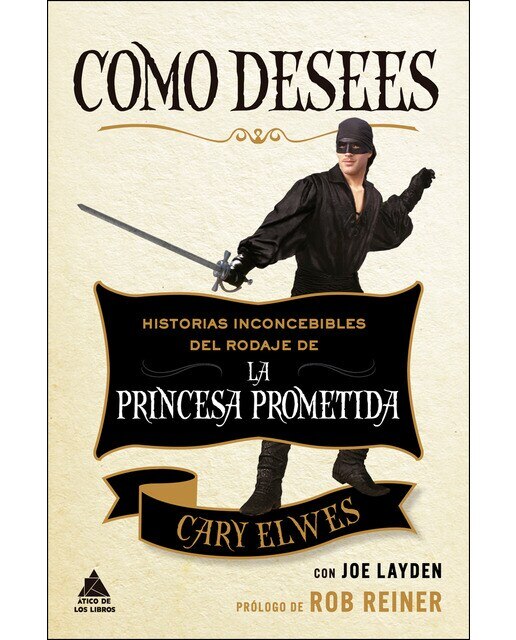 Imagem 0 de Como desees: Historias inconcebibles del rodaje de la princesa prometida(Tapa blanda)