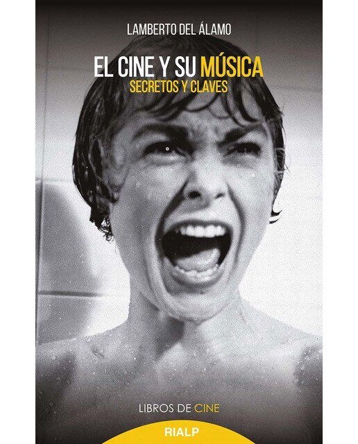 El cine y su música: Secretos y claves(Tapa blanda) 1